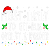 Most Likely To Get Run Over By A Reindeer Matching Christmas T-Shirt