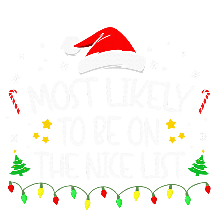 Most Likely To Be On The Nice List Funny Family Christmas T-Shirt