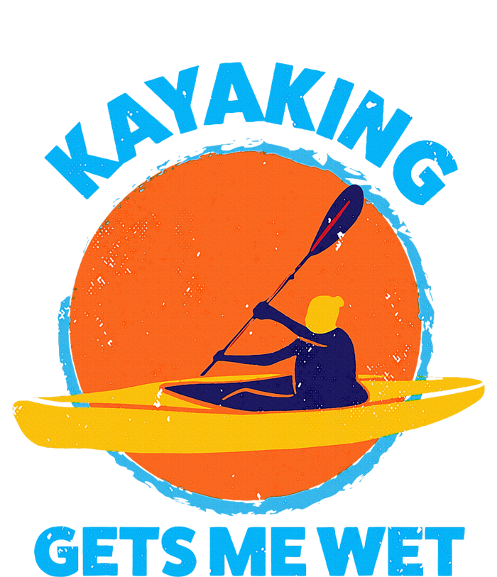 Kayaking Gets Me Wet Funny Halloween Christmas Kayaks Gift Premium Hoodie