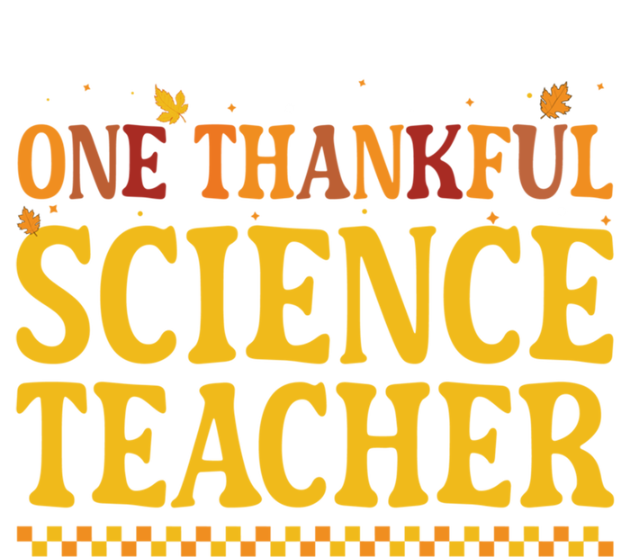 Thanksgiving One Thankful Science Teacher Gift T-Shirt