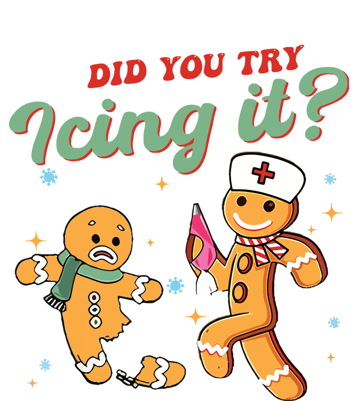 Christmas Nurse Did You Try Icing It Gingerbread Man Toddler Sweatshirt