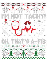 IM Not Tachy Funny Nurse Ugly Christmas Sweaters Sweat Tall Hoodie