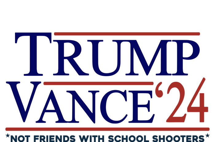 Trump Vance 24 Not Friends With School Shooters T-Shirt