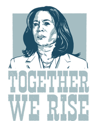 Together We Rise Vote President Election Kamala Harris Funny Gift T-Shirt