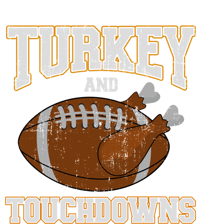 Turkey And Touchdowns For Thanksgiving Football Dinner Gift T-Shirt