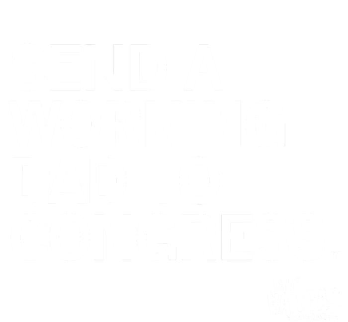 Tony Vargas Send A Working Dad To Congress T-Shirt