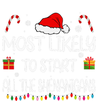 Most Likely To Start All The Shenanigans Family Christmas T-Shirt