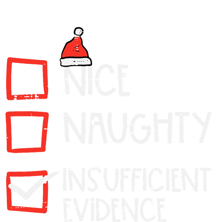 Nice Naughty Insufficient Evidence Christmas Fun Xmas Lawyer T-Shirt