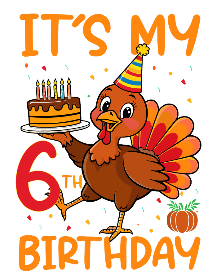 ItS My 6th Birthday Party Thanksgiving Turkey Birthday Bday Button