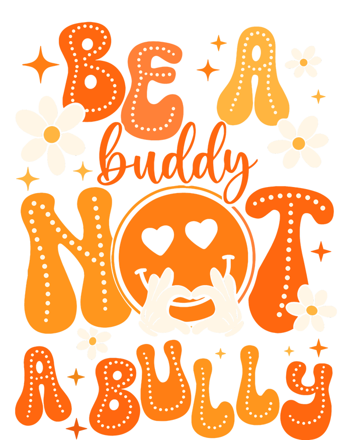 Be A Buddy Not A Bully Unity Day Orange Anti Bullying T-Shirt