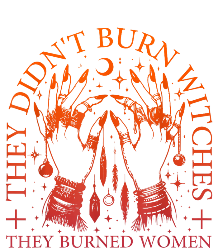 They DidnT Burn Witches They Burned Women Witchy Halloween PosiCharge Competitor Tank