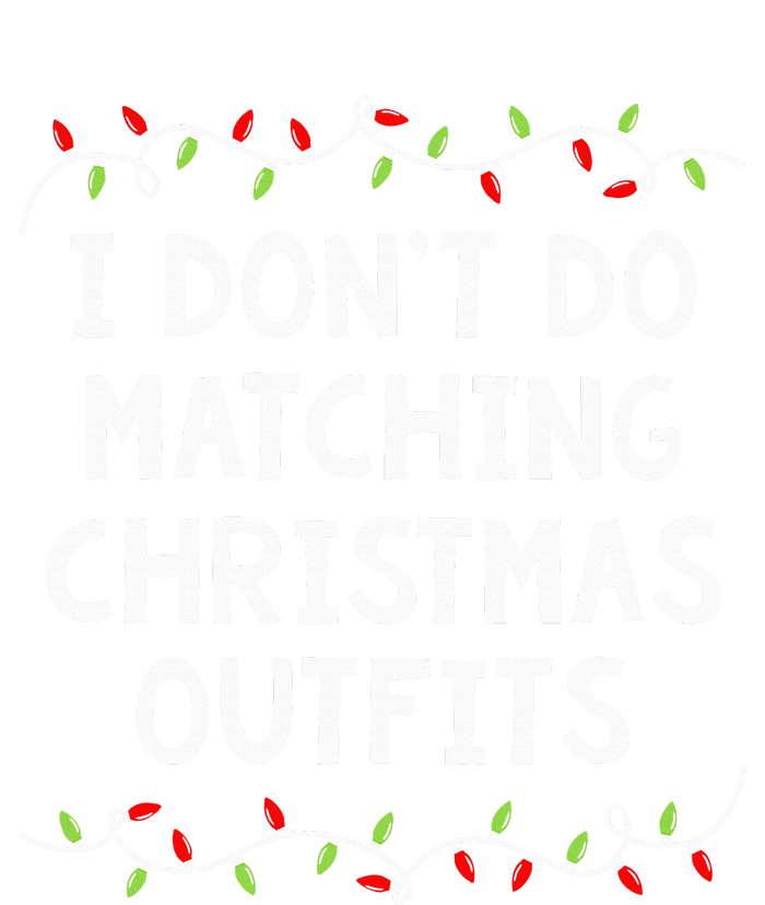 Family Christmas Couples I DonT Do Matching Christmas T-Shirt