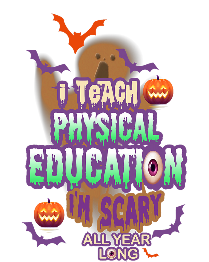 I Teach Physical Education IM Scary All Year Long T-Shirt