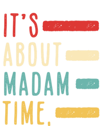 Its About Madam Time Gift T-Shirt