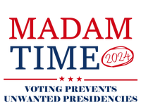 ItS About Madam Time Voting Prevents Unwanted Presidencies Great Gift Toddler Sweatshirt