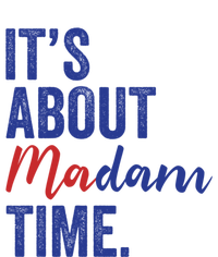 ItS About Madam Time Kamala 2024 Democrat Madam President Cute Gift Bumper Sticker