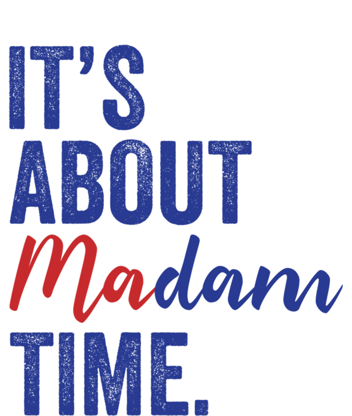 ItS About Madam Time Kamala 2024 Democrat Madam President Cute Gift Bumper Sticker