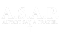 Asap Always Say A Prayer 3 Nails Cross Jesus Christ Christian Catholic T-Shirt