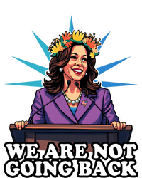 WeRe Not Going Back Vote For 2024 President Kamala Harris Gift T-Shirt