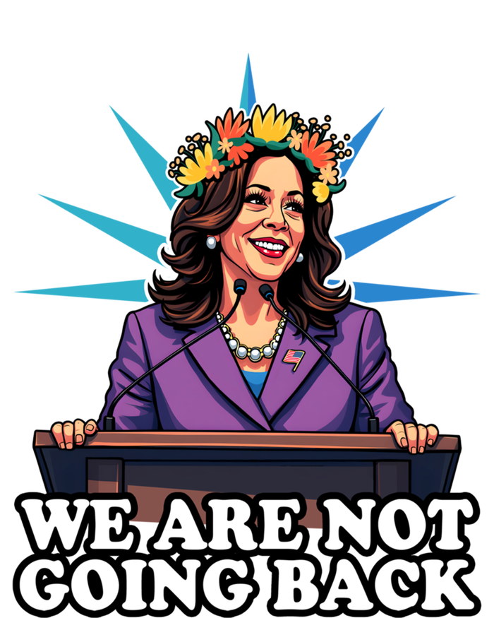 WeRe Not Going Back Vote For 2024 President Kamala Harris Gift T-Shirt