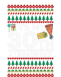 ItS My 30th Birthday Happy Birthday To Me Ugly Christmas T-Shirt