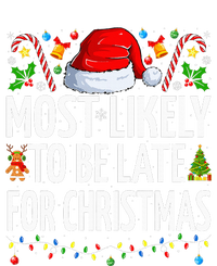 Most Likely To Be Late For Christmas Funny Family Christmas T-Shirt