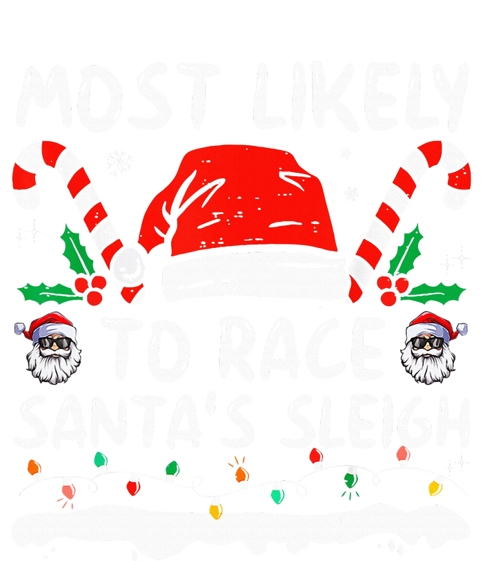 Most Likely To Race SantaS Sleigh Christmas Family Matching PosiCharge Competitor Tank