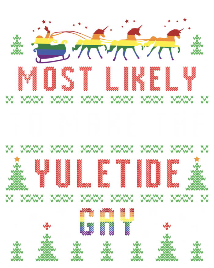 Ugly Christmas Sweater Most Likely To Make The Yuletide Gay Women's Pullover Hoodie