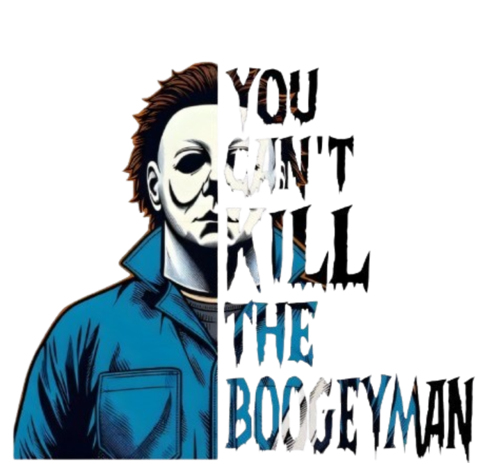 You Cant Kill The Boogeyman Movie Killers Horror Myers Halloween T-Shirt