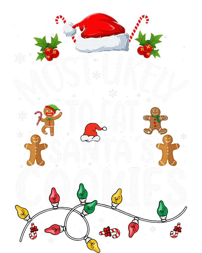 Most Likely To Eat SantaS Cookies Christmas Family Matching T-Shirt