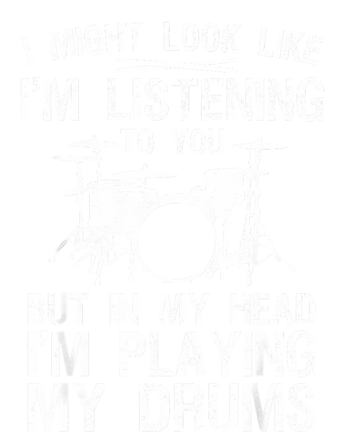 I Might Look Like IM Listening To You For Drumline Drumming Drummer Sweatshirt Cinch Pack Bag