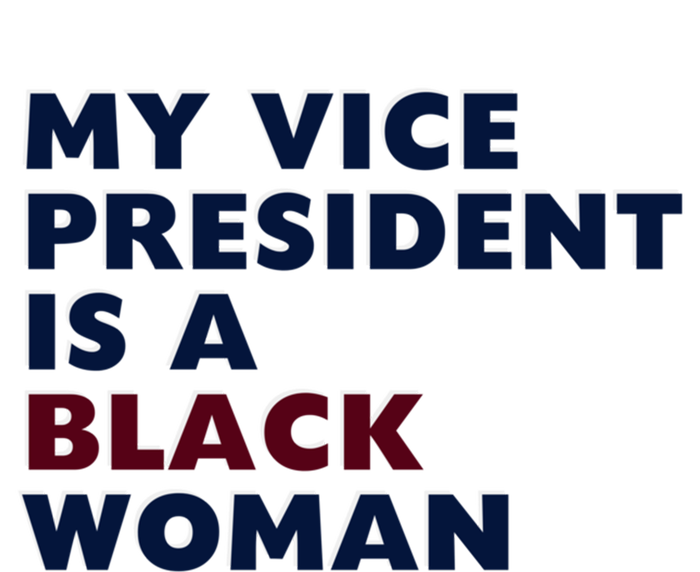 My Vice President Is A Black Madam Vice President Gift T-Shirt