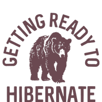 Getting Ready To Hibernate T-Shirt