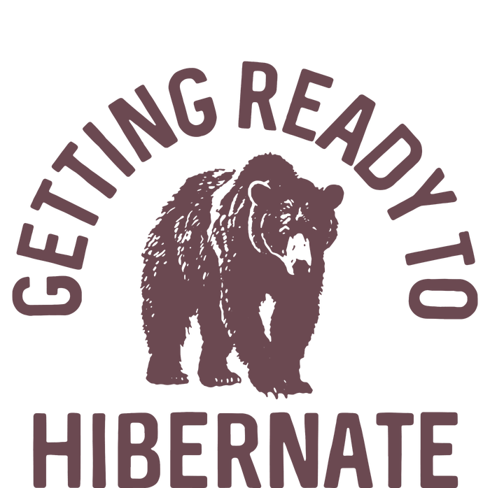 Getting Ready To Hibernate T-Shirt