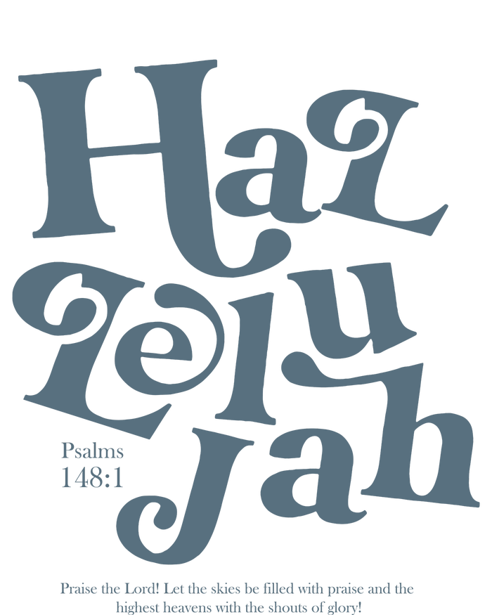 Hallelujah Psalm 148 1 T-Shirt