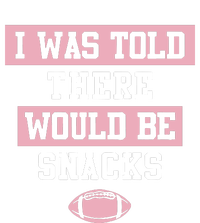 I Was Told There Would Be Snacks T-Shirt