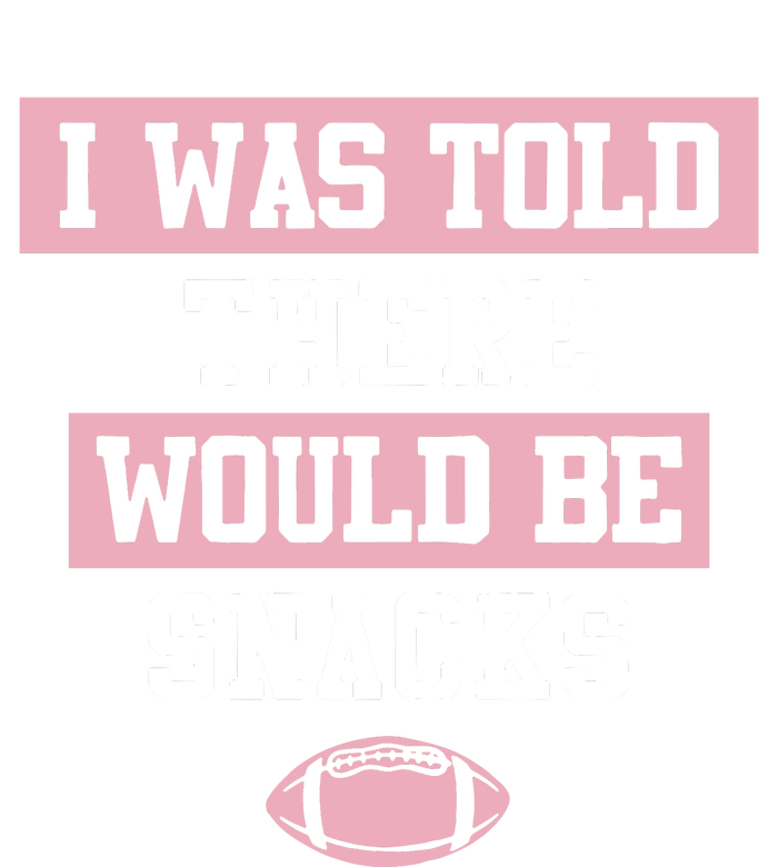 I Was Told There Would Be Snacks T-Shirt