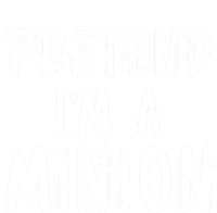 Funny Halloween Minion Pretend Im A Minion Costume Party Gift T-Shirt