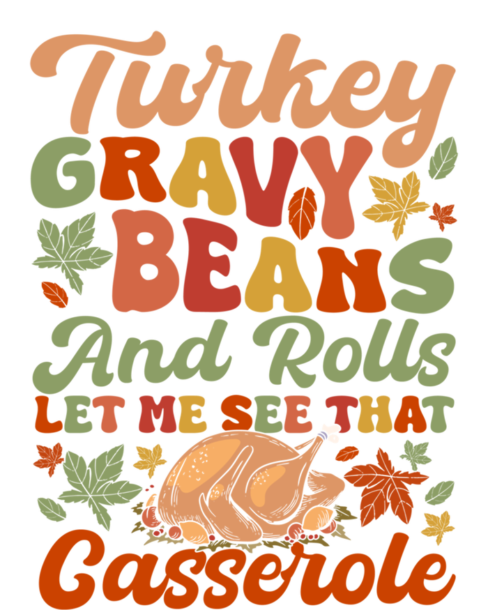 Funny Thanksgiving Turkey Gravy Beans And Rolls Gift T-Shirt