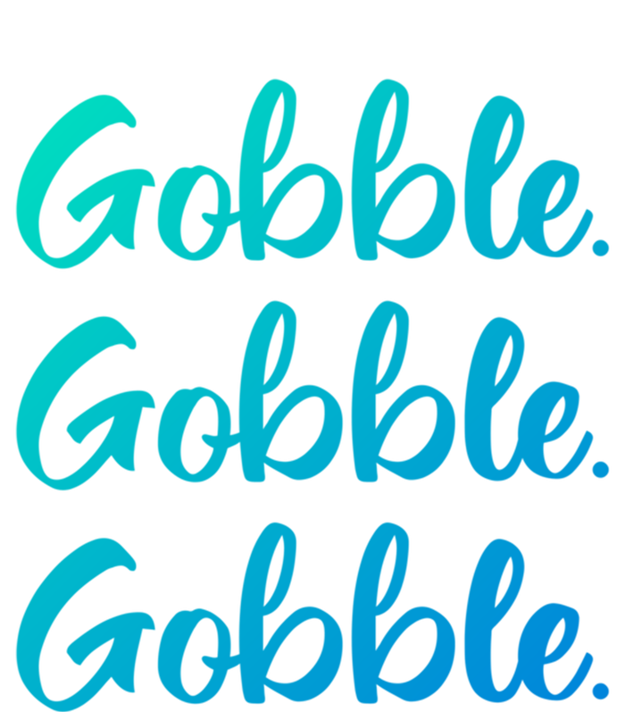 Gobble Gobble Gobble Thanksgiving Day Gift T-Shirt