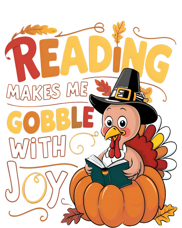 Reading Makes Me Gobble With Joy Funny Turkey Matching Meaningful Gift T-Shirt