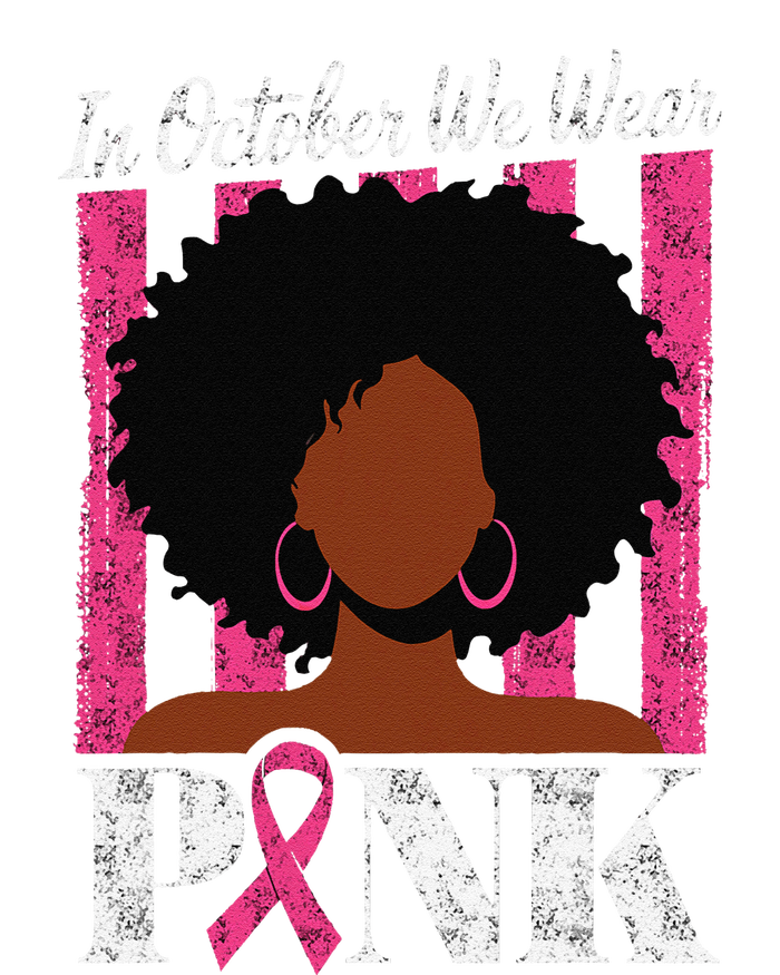 In October We Wear Pin.K Afro Woman Breast Cancer Awareness T-Shirt