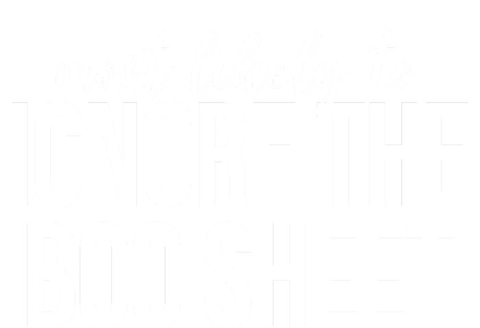 Most Likely To Ignore The Boo Sheet Halloween Funny Mousepad