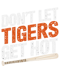 DonT Let Tiger Get Hot T-Shirt