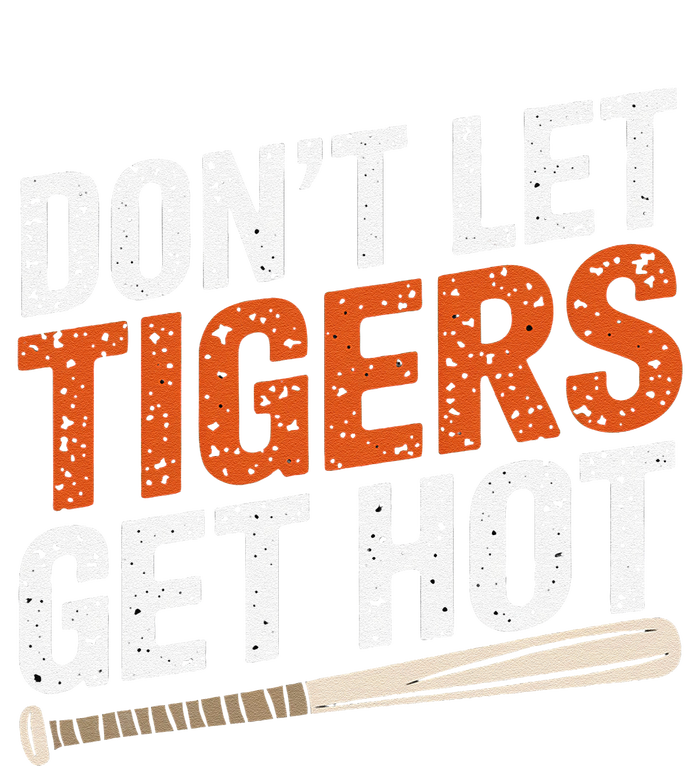 DonT Let Tiger Get Hot T-Shirt