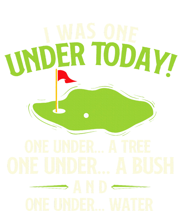 I Was One Under Today Golfer Golf Lover Golfing Performance Sprint T-Shirt