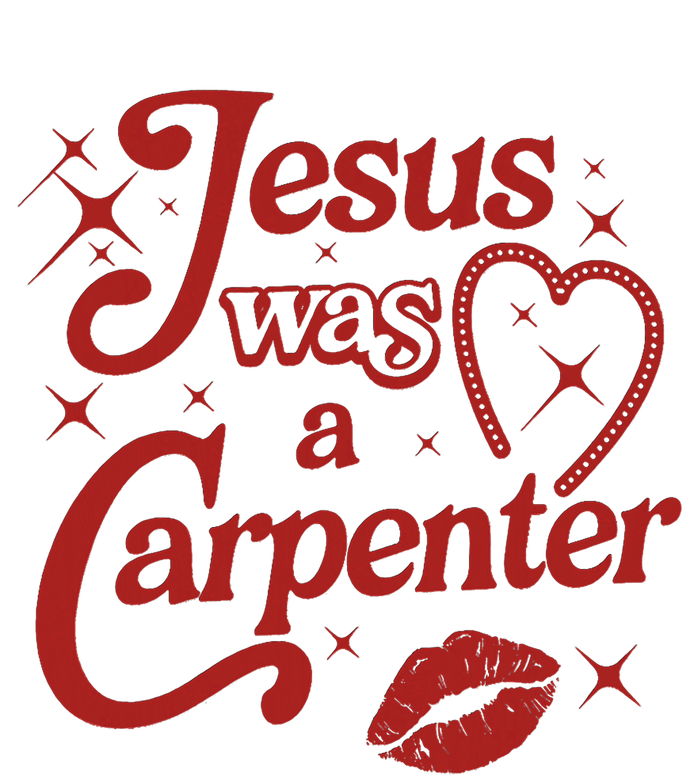 Jesus Was A Carpenter Christian Jesus Sayings T-Shirt