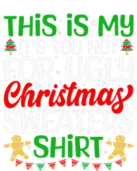 This Is My ItS Too Hot For Ugly Christmas Sweaters Tall Long Sleeve T-Shirt