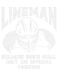 American Football Lineman Brick Wall Funny Quote T-Shirt