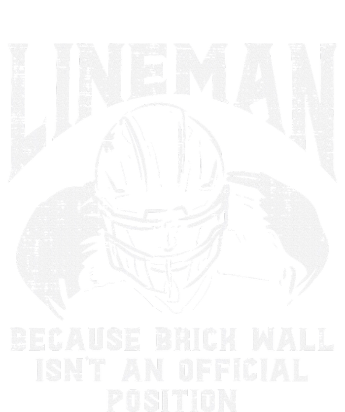 American Football Lineman Brick Wall Funny Quote T-Shirt